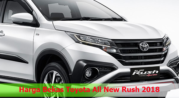 Harga Bekas Toyota All New Rush 2018